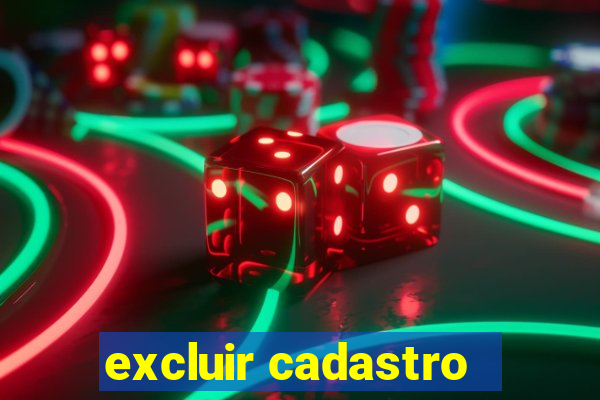 excluir cadastro - casas bahia